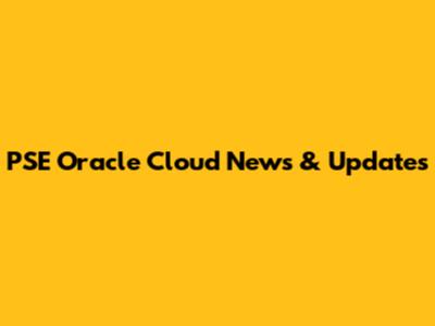 PSE Oracle Cloud News & Updates