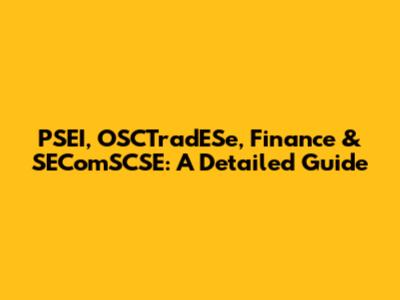 PSEI, OSCTradESe, Finance & SEComSCSE: A Detailed Guide