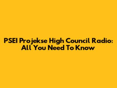 PSEI Projekse High Council Radio: All You Need To Know
