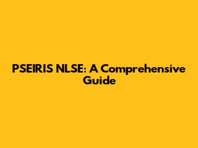 PSEIRIS NLSE: A Comprehensive Guide