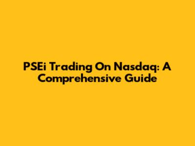 PSEi Trading On Nasdaq: A Comprehensive Guide
