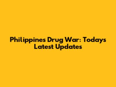 Philippines Drug War: Today's Latest Updates