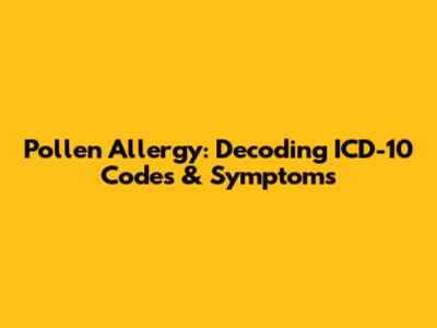 Pollen Allergy: Decoding ICD-10 Codes & Symptoms