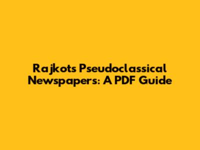 Rajkot's Pseudoclassical Newspapers: A PDF Guide