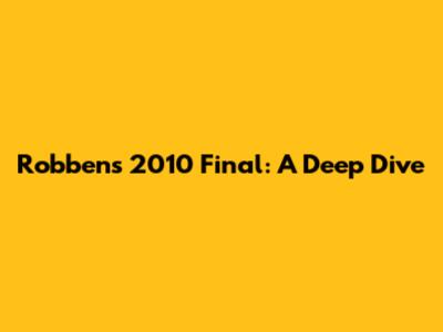 Robben's 2010 Final: A Deep Dive