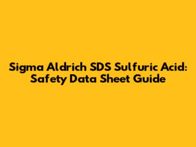 Sigma Aldrich SDS Sulfuric Acid: Safety Data Sheet Guide