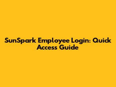 SunSpark Employee Login: Quick Access Guide