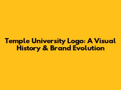 Temple University Logo: A Visual History & Brand Evolution