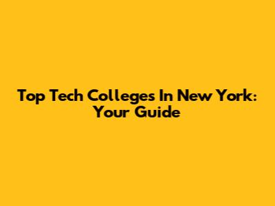 Top Tech Colleges In New York: Your Guide