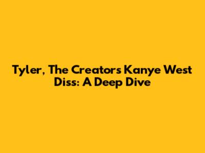 Tyler, The Creator's Kanye West Diss: A Deep Dive