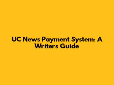 UC News Payment System: A Writer's Guide