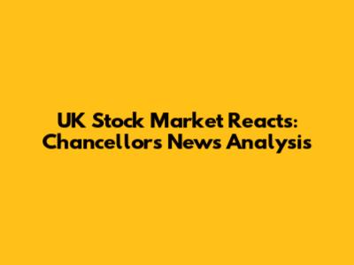 UK Stock Market Reacts: Chancellor's News Analysis