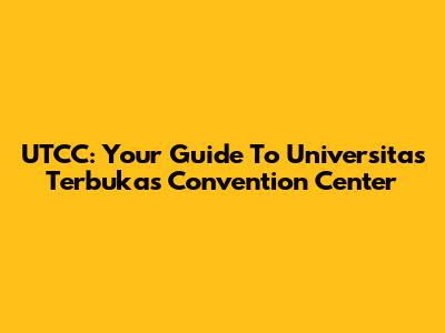 UTCC: Your Guide To Universitas Terbuka's Convention Center