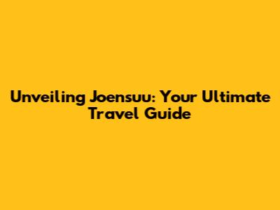 Unveiling Joensuu: Your Ultimate Travel Guide