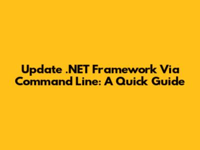 Update .NET Framework Via Command Line: A Quick Guide