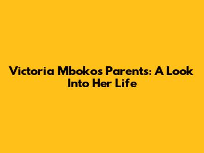 Victoria Mboko's Parents: A Look Into Her Life