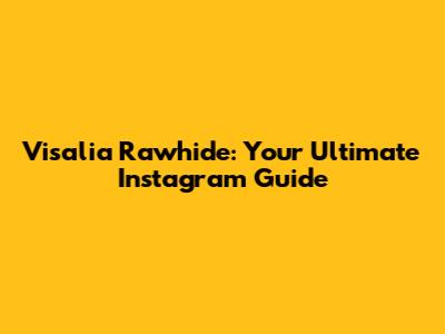 Visalia Rawhide: Your Ultimate Instagram Guide