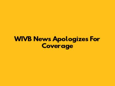 WIVB News Apologizes For Coverage