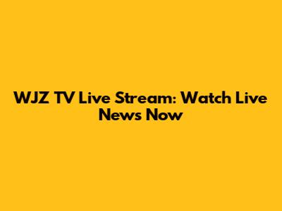 WJZ TV Live Stream: Watch Live News Now