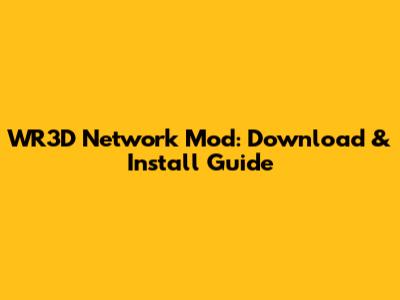 WR3D Network Mod: Download & Install Guide
