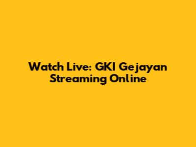 Watch Live: GKI Gejayan Streaming Online